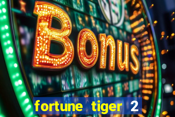 fortune tiger 2 revenge download